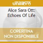 Alice Sara Ott: Echoes Of Life cd