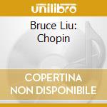 Bruce Liu: Chopin cd musicale