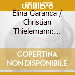Elina Garanca / Christian Thielemann: Live From Salzburg cd