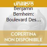 Benjamin Bernheim: Boulevard Des Italiens cd musicale