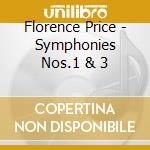 Florence Price - Symphonies Nos.1 & 3 cd musicale