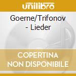 Goerne/Trifonov - Lieder cd