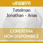 Tetelman Jonathan - Arias cd