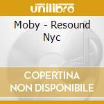 Moby - Resound Nyc cd
