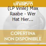 (LP Vinile) Max Raabe - Wer Hat Hier Schlechte Laune (Signed) vinile