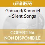 Grimaud/Krimmel - Silent Songs cd