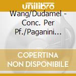Wang/Dudamel - Conc. Per Pf./Paganini Rap (2 Cd) cd