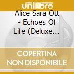 Alice Sara Ott - Echoes Of Life (Deluxe Edition) (2 Cd) cd