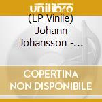 (LP Vinile) Johann Johansson - Piano Works (2 Lp) vinile
