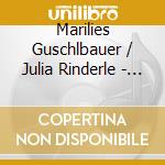 Marilies Guschlbauer / Julia Rinderle - Grandes Dames cd