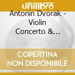 Antonin Dvorak - Violin Concerto & String Serenade cd