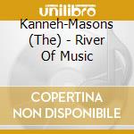 Kanneh-Masons (The) - River Of Music cd
