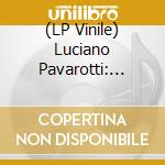 (LP Vinile) Luciano Pavarotti: Verismo Arias vinile