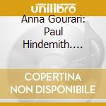 Anna Gourari: Paul Hindemith. Alfred Schnittke cd