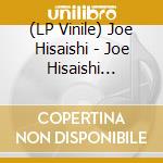 (LP Vinile) Joe Hisaishi - Joe Hisaishi Conducts Reich & Hisaishi (Crystal Clear Vinyl) vinile