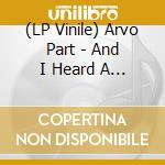 (LP Vinile) Arvo Part - And I Heard A Voice vinile