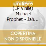 (LP Vinile) Michael  Prophet - Jah Love lp vinile di Michael  Prophet