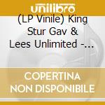 (LP Vinile) King Stur Gav & Lees Unlimited - King Stur Gav & Lees Unlimited vinile