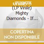 (LP Vinile) Mighty Diamonds - If You Looking For Trouble vinile