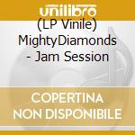 (LP Vinile) MightyDiamonds - Jam Session vinile
