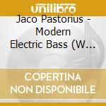Jaco Pastorius - Modern Electric Bass (W Book) cd musicale
