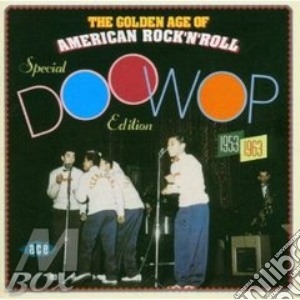 Golden Age Of American Rock 'N' Roll (The) - Doo Wop #01 cd musicale di ARTISTI VARI