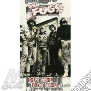 Fugs (The) - Don't Stop! Don't Stop! (4 Cd) cd musicale di FUGS