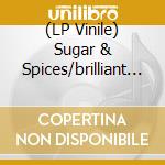 (LP Vinile) Sugar & Spices/brilliant Korne - Have Faith In Me/three Lonely (7