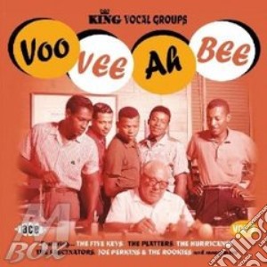 Voo Vee Ah Bee: King Vocal Groups Vol 2 cd musicale di ARTISTI VARI