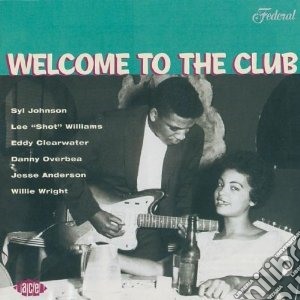 Welcome to the club cd musicale di Artisti Vari