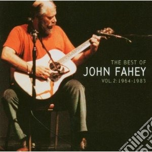 John Fahey - The Best Of.. Vol.2 1964-1983 cd musicale di John Fahey