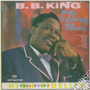 B.B. King - Easy Listening Blues cd musicale di B.b. king (+ 8 b.t.)
