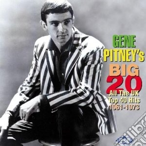 Gene Pitney - Gene Pitney S Big 20: All The Uk Top 40 cd musicale di Gene Pitney