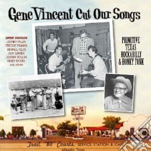 Gene Vincent - Cut Our Songs cd musicale di Gene Vincent
