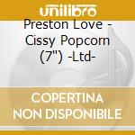 Preston Love - Cissy Popcorn (7") -Ltd-