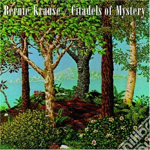 Bernie Krause - Citadels Of Mystery cd musicale di Bernie Krause