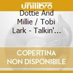 Dottie And Millie / Tobi Lark - Talkin' About My Baby / Happiness (7") cd