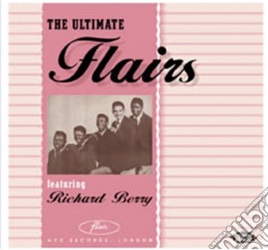 Flairs (The) - Ultimate Flairs cd musicale di Flairs The