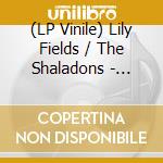 (LP Vinile) Lily Fields / The Shaladons - Changes / We Can Do It (7')