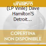 (LP Vinile) Dave Hamilton'S Detroit Dancers / Various vinile