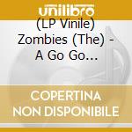 (LP Vinile) Zombies (The) - A Go Go (7') vinile