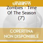 Zombies - Time Of The Season (7') cd