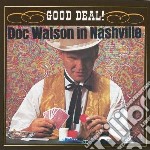 Doc Watson - In Nashville: Good Deal!