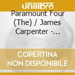 Paramount Four (The) / James Carpenter - Sorry Ain't The Word / Marriage Is Only A State Of Mind (7