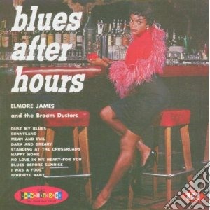 Elmore James - Blues After Hours cd musicale di James Elmore