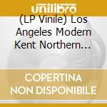 (LP Vinile) Los Angeles Modern Kent Northern Soul / Various lp vinile