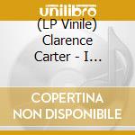 (LP Vinile) Clarence Carter - I Found What I Wanted: Unissued And Rare Fame Mast lp vinile di Clarence Carter