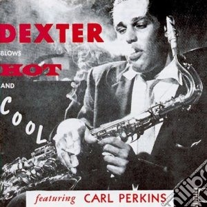 Dexter Gordon - Dexter Blows Hot And Cool cd musicale di Dexter Gordon