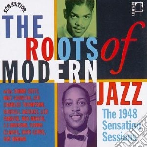 Roots Of Modern Jazz cd musicale di Artisti Vari