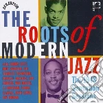 Roots Of Modern Jazz cd